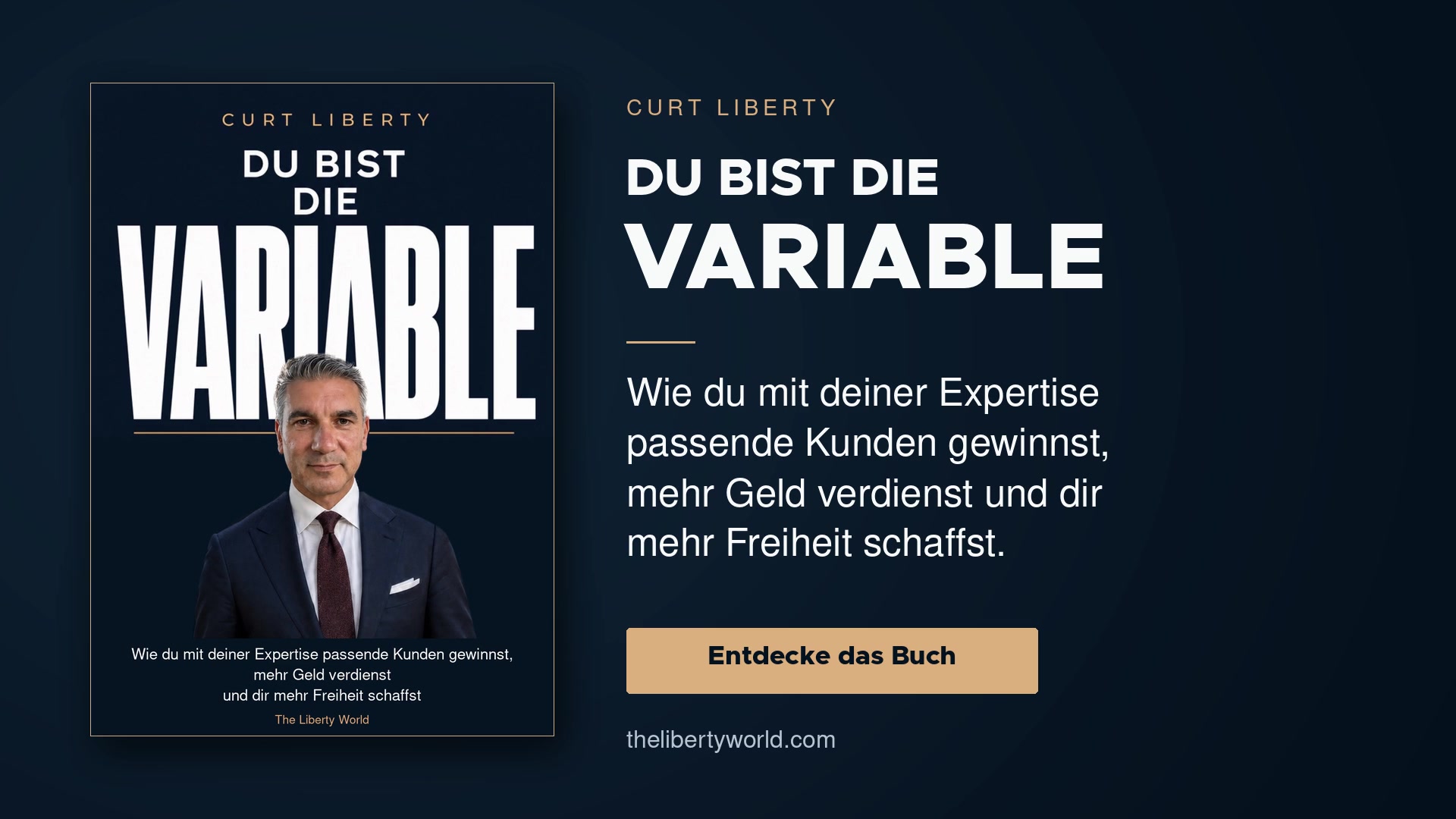 Du bist die Variable von Curt Liberty. Passende Kunden gewinnen, mehr Geld verdienen und mehr Freiheit schaffen.